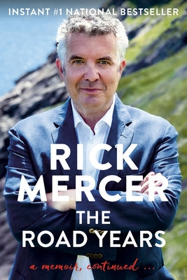 The Road Years: A Memoir, Continued . . . by Mercer, Rick