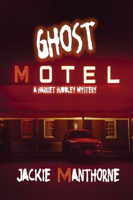 Ghost Motel by Manthorne, Jackie