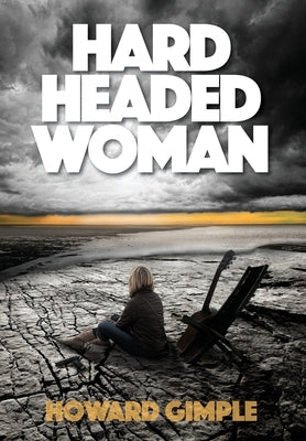 Hard Headed Woman by Gimple, Howard