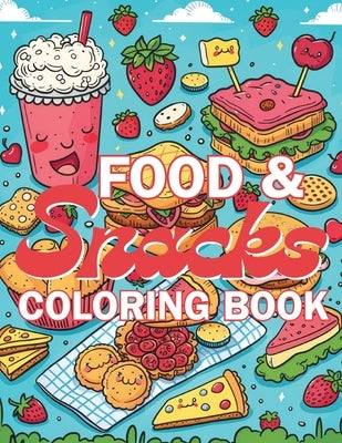 Food & Snacks Coloring Book: Color your way through a delicious adventure with fruits, veggies, treats, and more! by Dreamweaver, Emma