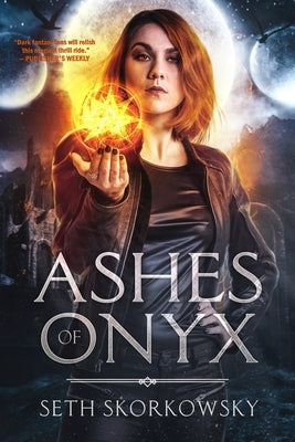 Ashes of Onyx by Skorkowsky, Seth