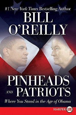 Pinheads and Patriots LP by O'Reilly, Bill