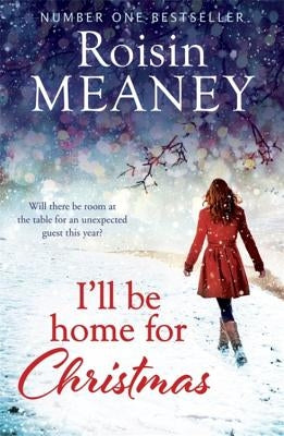 I'll Be Home for Christmas by Meaney, Roisin