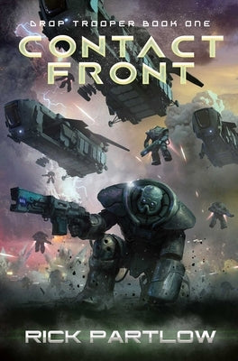 Contact Front: Drop Trooper, Book 1 by Partlow, Rick