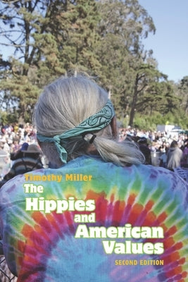 The Hippies and American Values by Miller, Timothy A.