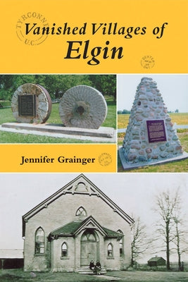 Vanished Villages of Elgin by Grainger, Jennifer