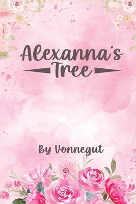 Alexanna's Tree by Vonnegut