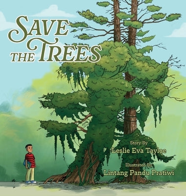 Save the Trees by Tayloe, Leslie Eva