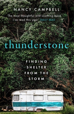 Thunderstone: A True Story of Losing One Home and Discovering Another by Campbell, Nancy