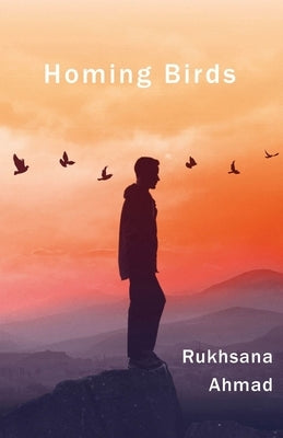 Homing Birds by Ahmad, Rukhsana