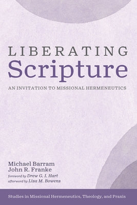 Liberating Scripture by Barram, Michael