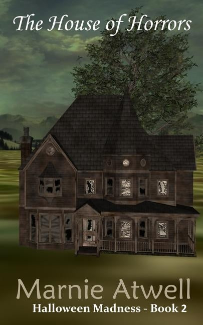 The House of Horrors by Atwell, Marnie