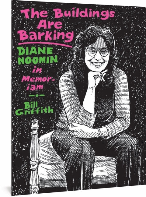 The Buildings Are Barking: Diane Noomin in Memoriam by Griffith, Bill