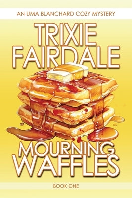 Mourning Waffles by Fairdale, Trixie