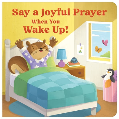 Say a Joyful Prayer When You Wake Up by McIntosh, Kelly