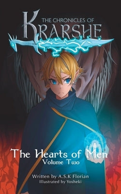The Chronicles of Krarshe: The Hearts of Men by Florian, A. S. K.