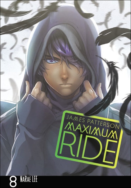 Maximum Ride Manga, Volume 8 by Patterson, James