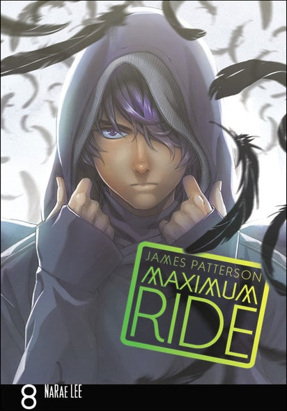 Maximum Ride Manga, Volume 8 by Patterson, James