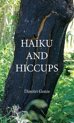 Haiku and Hiccups by Gonis, Dimitri