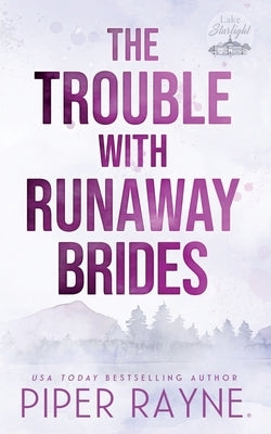 The Trouble with Runaway Brides by Rayne, Piper