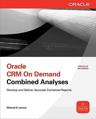 Oracle Crm on Demand Combined Analyses by Lairson, Michael D.