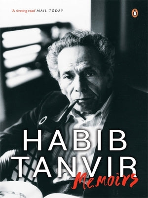 Memoirs: Habib Tanveer by Tanvir, Habib