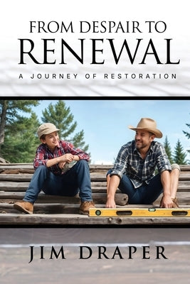From Despair to Renewal by Draper, Jim
