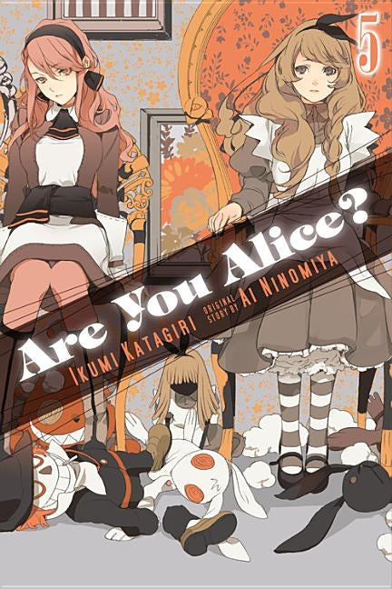 Are You Alice?, Vol. 5 by Katagiri, Ikumi
