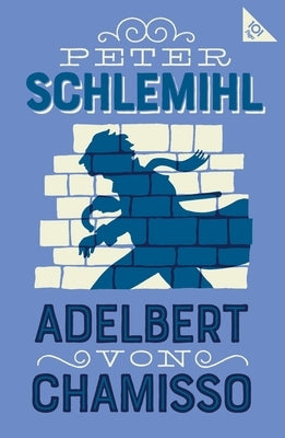 Peter Schlemihl: Annotated Edition with an Introduction by Leopold Von Loewenstein-Wertheim by Chamisso, Adelbert Von
