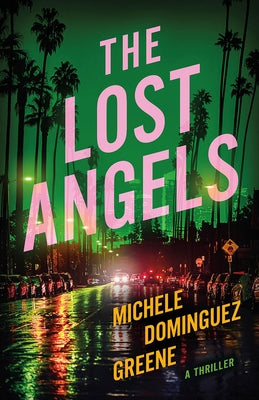 The Lost Angels: A Thriller by DomÃ­nguez Greene, Michele