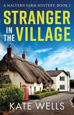 Stranger in the Village by Wells, Kate