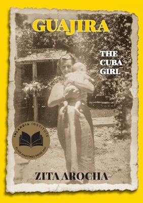 Guajira, the Cuba Girl by Arocha, Zita