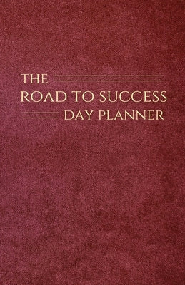 The Road to Success Day Planner by Hewitt, Debra