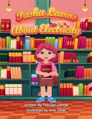 Pasha Learns about Electricity by George, Tracilyn