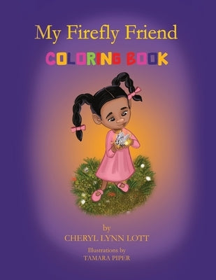 My Firefly Friend: Coloring Book by Lott, Cheryl Lynn