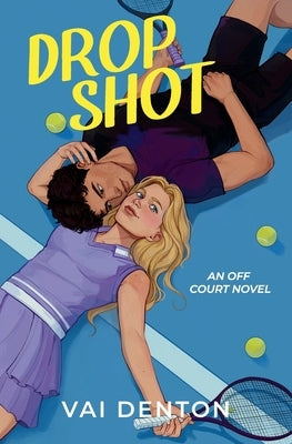 Drop Shot by Denton, Vai