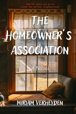 The Homeowner's Association by Verheyden, Miriam