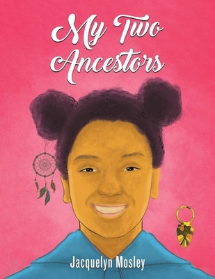 My Two Ancestors by Mosley, Jacquelyn