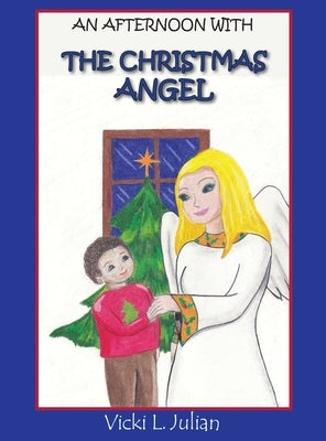 An Afternoon With the Christmas Angel by Julian, Vicki L.