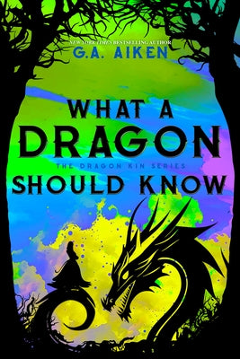 What A Dragon Should Know by Aiken, G. a.