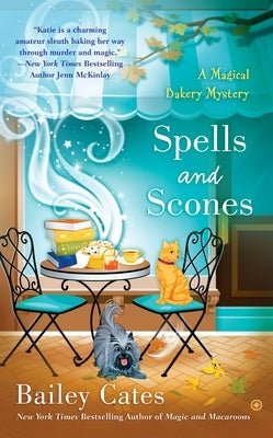 Spells and Scones by Cates, Bailey
