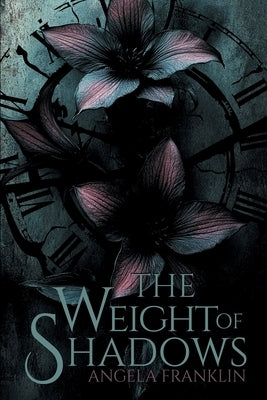 The Weight of Shadows by Franklin, Angela