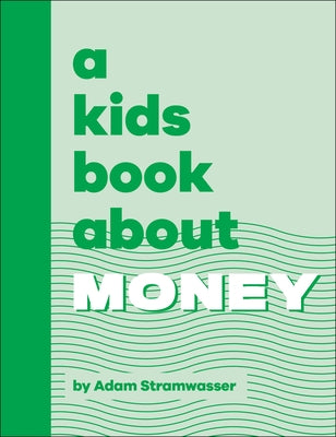 A Kids Book about Money by Stramwasser, Adam