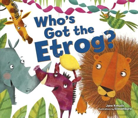 Who's Got the Etrog? by Kohuth, Jane