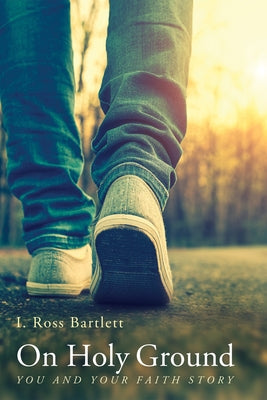 On Holy Ground by Bartlett, Ross