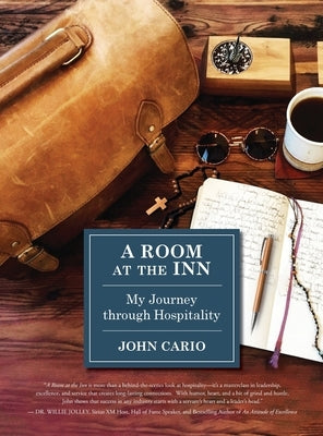 A Room at the Inn: My Journey Through Hospitality by Cario, John
