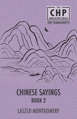 Chinese Sayings Book 2 by Montgomery, Laszlo