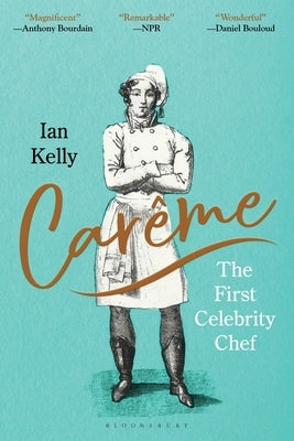 Car?me: The First Celebrity Chef by Kelly, Ian