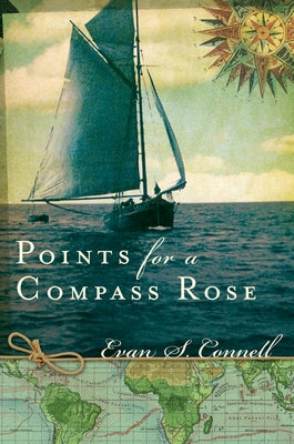 Points for a Compass Rose by Connell, Evan S.