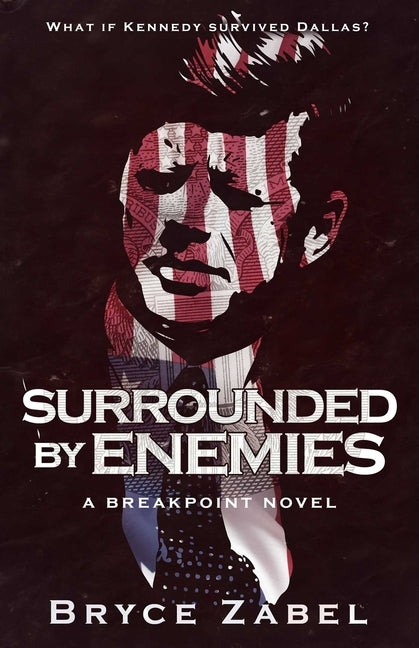 Surrounded by Enemies by Zabel, Bryce
